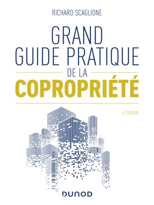 cover image of Grand guide pratique de la copropriété--5e éd.